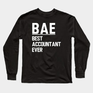 Accountant - BAE Best Accountant Ever Long Sleeve T-Shirt
